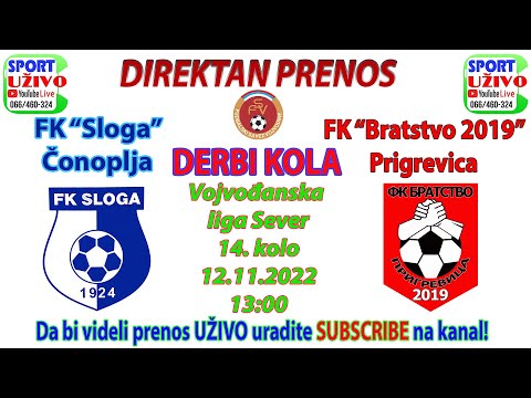 FK "Sloga" Čonoplja - FK "Bratstvo 2019" Prigrevica  - 12.11.2022. DIREKTAN PRENOS