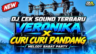 Download lagu DJ CEK SOUND TERBARU 2026 🔥 VERONIKA X CURI CURI PANDANG | MELODY BABAT PARTY mp3