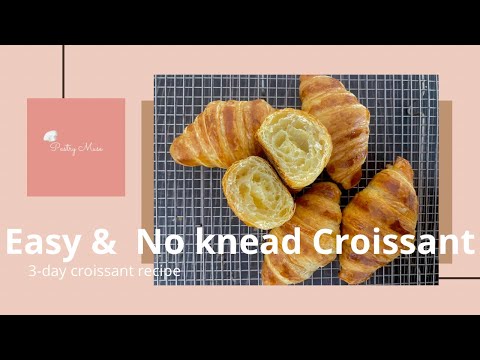 Easy and No knead croissant ( 3 day croissant recipe) How to make croissant at home | Pastry Muse