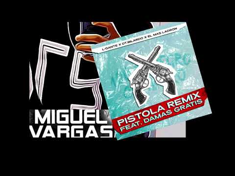 L-Gante X Damas Gratis - PISTOLA REMIX - Cumbia Villera 420 - El @djmiguelvargas