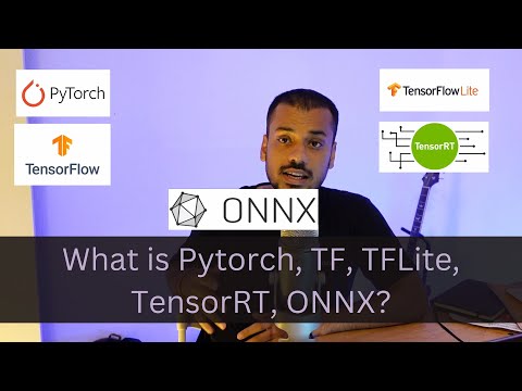 What is Pytorch, TF, TFLite, TensorRT, ONNX?