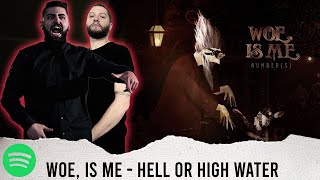 RANDOM SPOTIFY CHOICE #1 | METALCORE BAND REACTS - WOE, IS ME &quot;HELL OR HIGHWATER&quot; REACTION / REVIEW