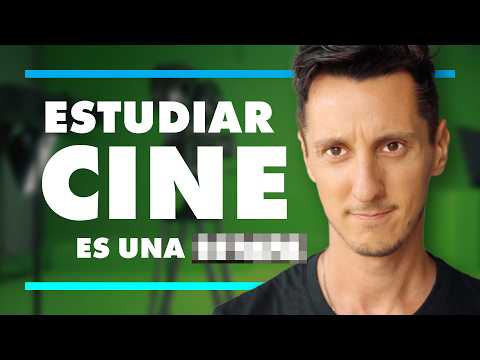 La verdad sobre ESTUDIAR CINE en 2025