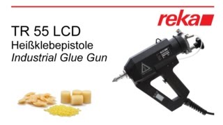 TR 55 LCD Klebepistole / Industrial Glue Gun Product Demonstration