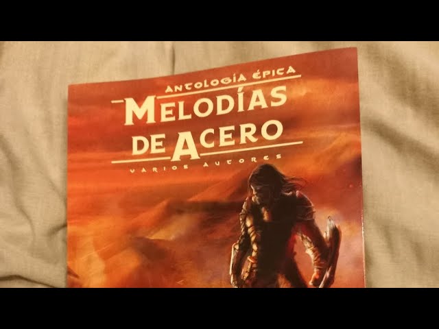 Vídeo relacionado con Melodías de Acero. Antología de fantasía épica