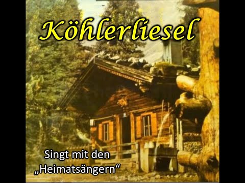 Köhlerliesel - Heimatsänger