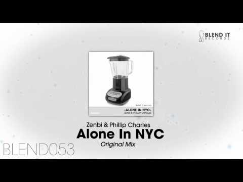 Zenbi & Phillip Charles - Alone in NYC (Original Mix)