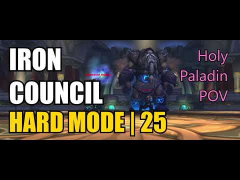 Iron Council Hard Mode | 25 | Holy Paladin POV