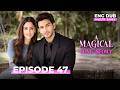 A Magical Love Story Full Episode 47 Indian Drama Dubbed In English Englishdubbeddramaplay​