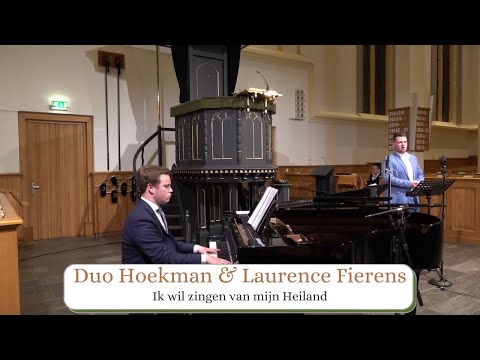Ik wil zingen van mijn Heiland | Duo Hoekman en Laurence Fierens