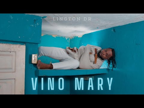 LINGTON DR - VINO MARY [VIDEO OFICIAL]