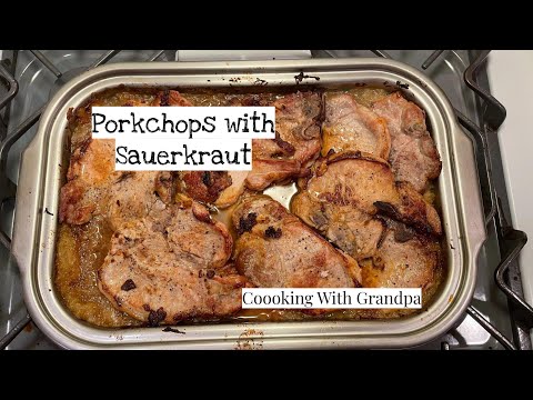 Pork Chops with Sauerkraut.  - Coooking With Grandpa