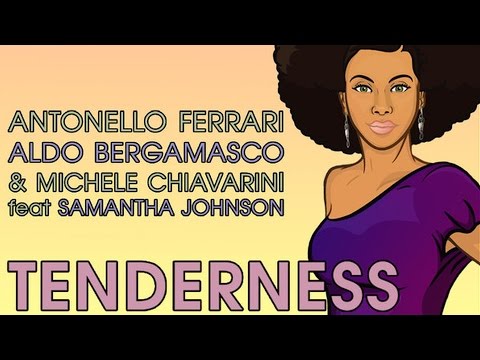 Antonello Ferrari , Aldo Bergamasco & Michele Chiavarini feat. Samantha Johnson - Tenderness