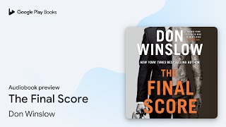 The Final Score by Don Winslow · Audiobook preview