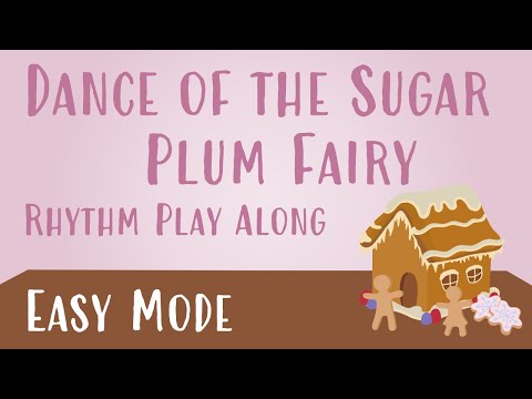 Dance of the Sugar Plum Fairy [Easy Mode] - Rhythm Play Along