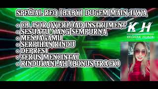 Download lagu SPECIAL REQ [ BABY ] DUGEM MAIN JIWA mp3
