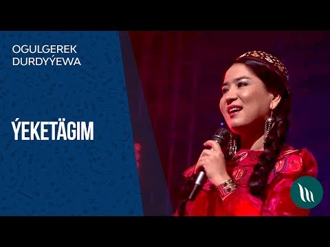 Ogulgerek Durdyyewa - Yeketagim | 2019