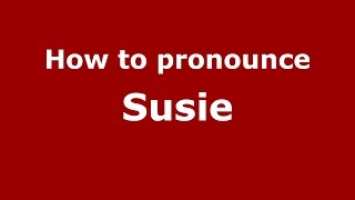 How to pronounce Susie