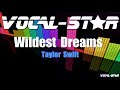 Taylor Swift - Wildest Dreams (Karaoke Version) with Lyrics HD Vocal-Star Karaoke