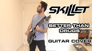 Skillet - Better Than Drugs (Guitar Cover, with Solo)