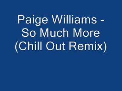 Paige Williams - So Much More (Chill Out Remix)