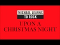Michael Learns To Rock - Upon A Christmas Night ...