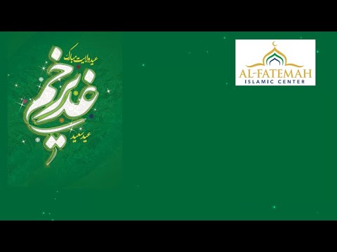 Eid-e-Ghadeer Program - Saturday, Aug 8, 2020 @ 6:15 PM (EST)