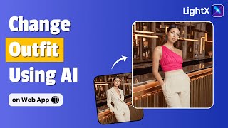 Transform Your Look with AI Outfit Changes in LightX! (Easy Tutorial)