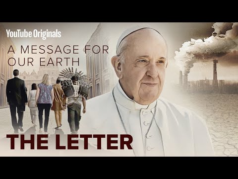 , title : 'The Pope, the Environmental Crisis, and Frontline Leaders | The Letter: Laudato Si Film'