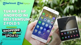 Mau Beli HP Samsung Galaxy Z Fold 5 dan Flip 5 Gampang, Bisa Ditukar Pakai 3 HP Android Lawas