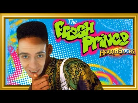 The Fresh Prince of Hearthstone