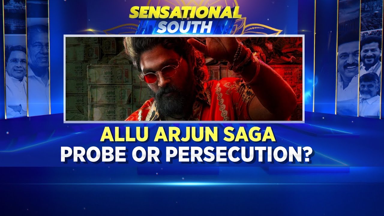 Allu Arjun Saga: Tragedy, Controversy, And Accountability | Sensational South | Politics | News18