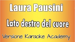 Laura Pausini - Lato destro del cuore (Versione Karaoke Academy Italia)