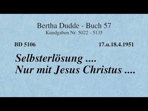 BD 5106 - SELBSTERLÖSUNG .... NUR MIT JESUS CHRISTUS ....