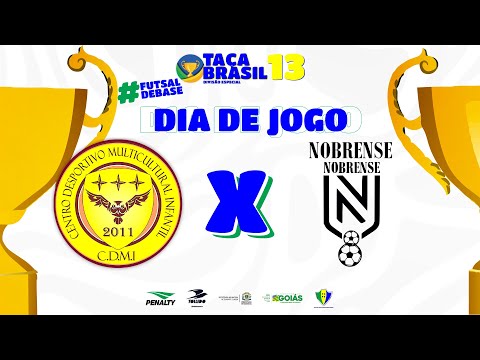 Taça Brasil Sub 13 Masc. Especial | CDMI x Nobrense | 1ª Rodada | Ao Vivo