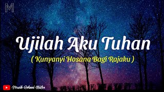 Download lagu Lagu Rohani 🎵 Ujilah Aku Tuhan - Lirik (Michela Thea Cover) mp3