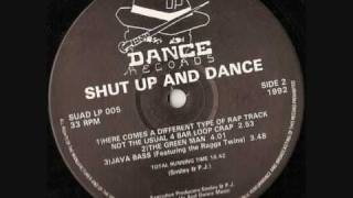 Shut Up & Dance Featuring The Ragga Twins - Java Bass