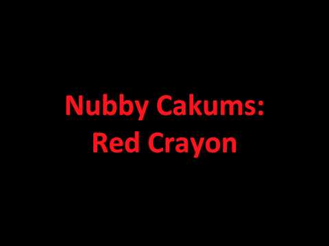 Nubby Cakums - Red Crayon