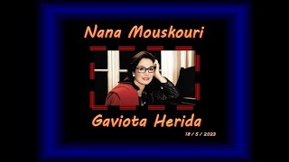 NANA MOUSKOURI _  GAVIOTA HERIDA  _ 18  DE  MAYO  DEL  2023