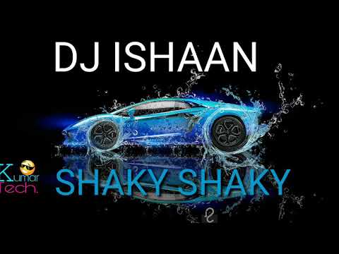 DJ ISHAAN SHAKY SHAKY