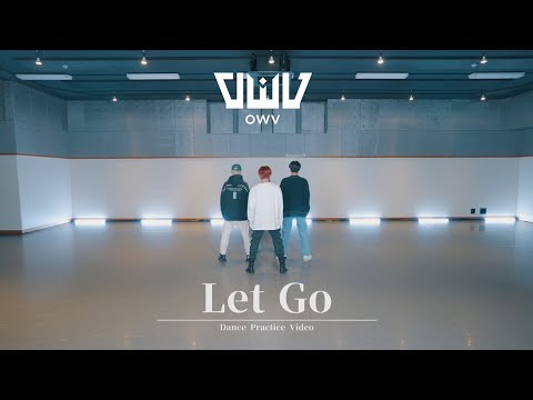 OWV - 「Let Go」Dance Practice Video【4K】