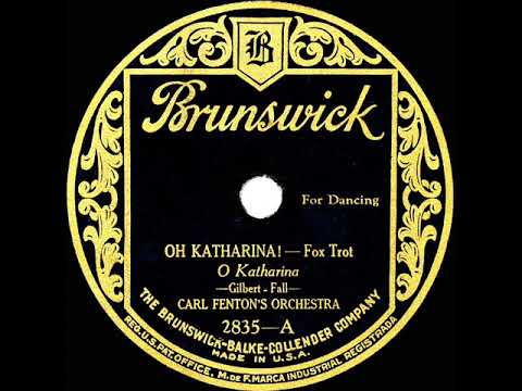 1925 Carl Fenton - Oh Katharina!