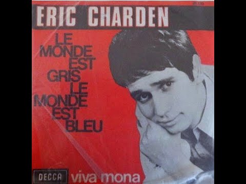 Le monde est gris, le monde est bleu (Éric Charden, 1967)