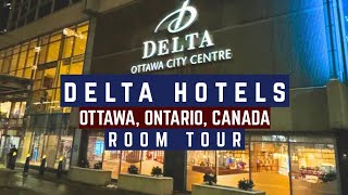 Delta Hotels by Marriott: Ottawa City Centre | Hotel Room Tour | Ottawa, Ontario