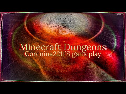 Coreninja2211 - Minecraft Dungeons| Ep 2- The Tower Pt 2