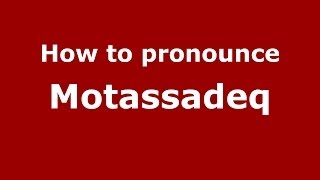 How to pronounce Motassadeq