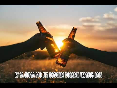 RAKAB DO _ lirik ( sa cuma mo fly dengan dorang tembus pagi)