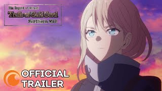 The Legend of Heroes: Trails of Cold Steel - Northern War | OFFICIAL TRAILER