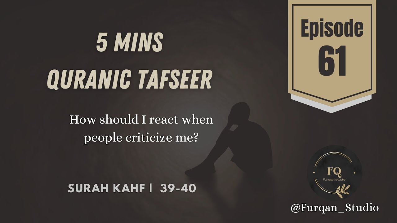 How should I react when someone criticizes me? | Episode 61 | 5mins Quran Tafseer
