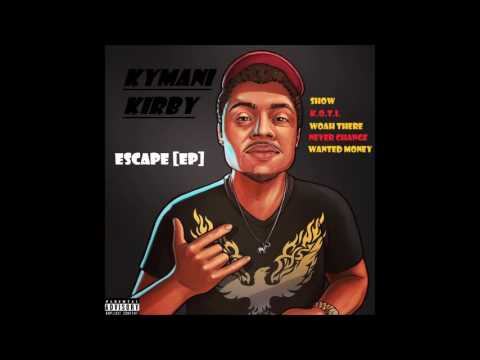 Kymani Kirby - Woah There [Escape - EP]